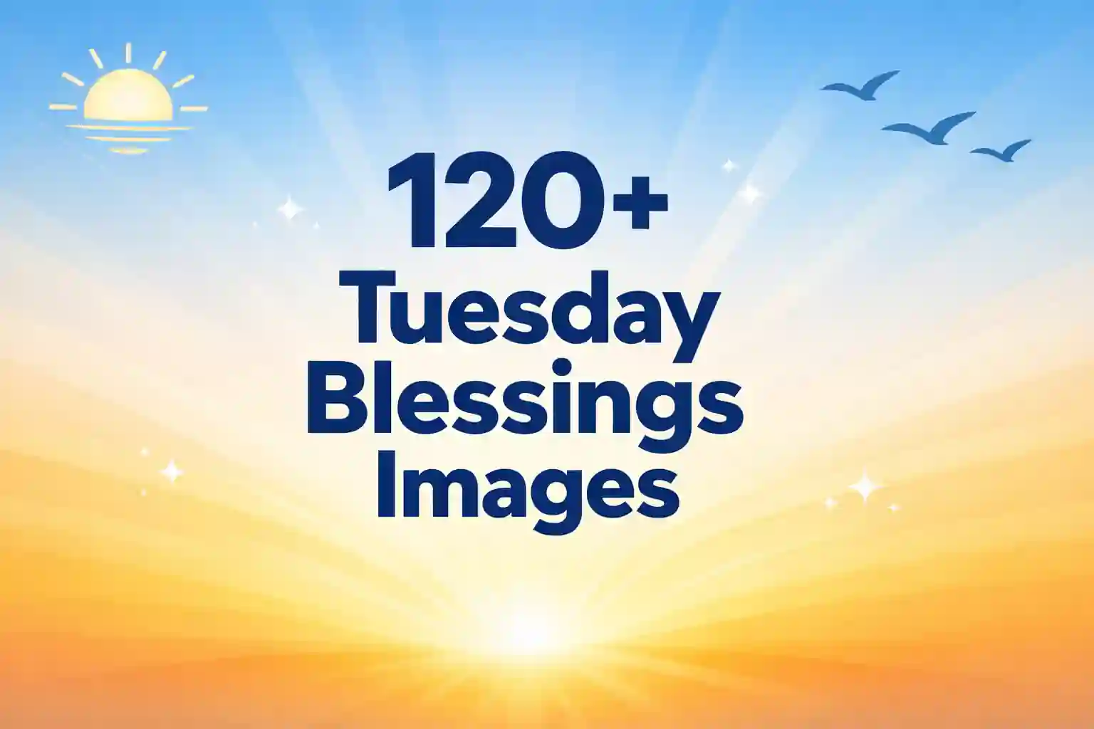 120+ Tuesday Blessings Images